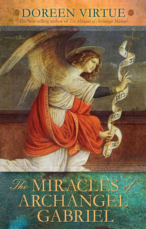 The Miracles of Archangel Gabriel