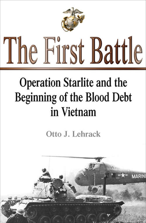 Book cover of First Battle: Operation Starlite and the Beginning of the Blood Debt in Vietnam