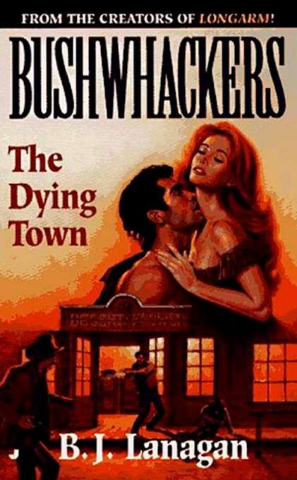 Book cover of The Dying Town (Bushwhackers #4)