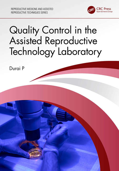 Book cover of Quality Control in the Assisted Reproductive Technology Laboratory (Reproductive Medicine and Assisted Reproductive Techniques Series)