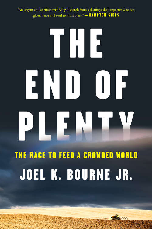 Book cover of The End of Plenty: The Race to Feed a Crowded World