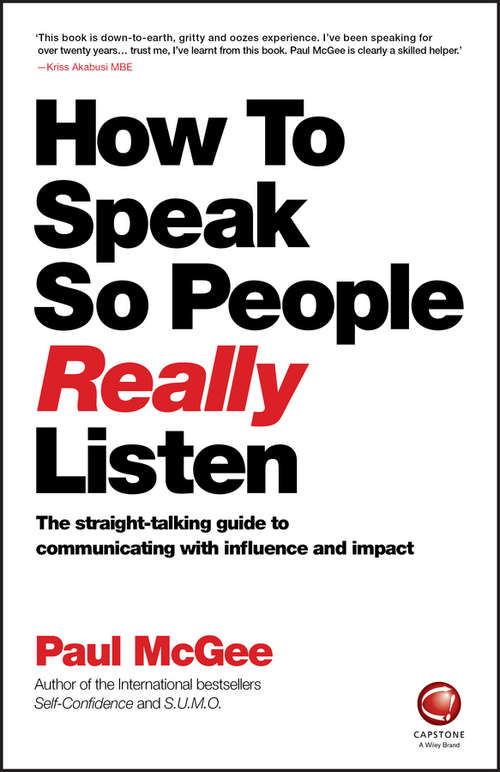 Book cover of How to Speak So People Really Listen: The Straight-Talking Guide to Communicating with Influence and Impact