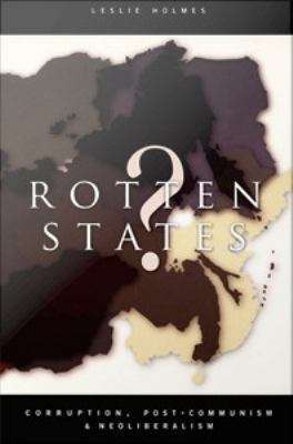 Book cover of Rotten States?: Corruption, Post-Communism, and Neoliberalism