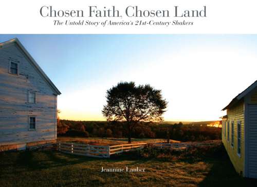 Book cover of Chosen Faith, Chosen Land: The Untold Story of America's 21st Century Shakers