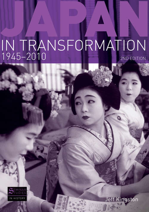 Japan in Transformation, 1945-2010 (Seminar Studies)