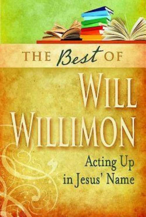 Book cover of The Best of William H. Willimon