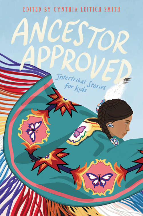 Book cover of Ancestor Approved: Intertribal Stories for Kids