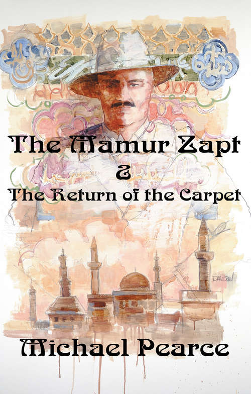 The Return of the Carpet: A Mamur Zapt Mystery