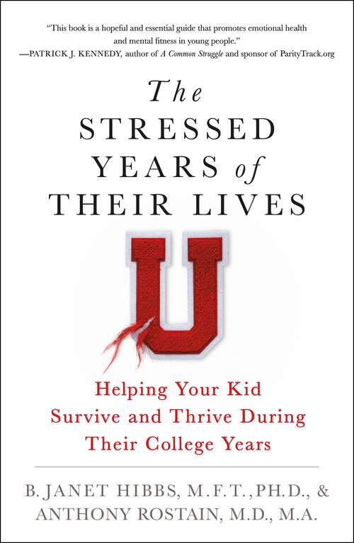 Book cover of The Stressed Years of Their Lives: Helping Your Kid Survive and Thrive During Their College Years