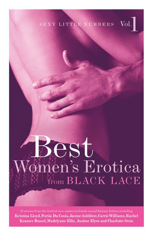 Book cover of Sexy Little Numbers: Best Women's Erotica from Black Lace 1