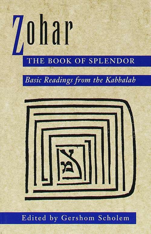 Zohar The Book of Splendor: Basic Readings from the Kabbalah