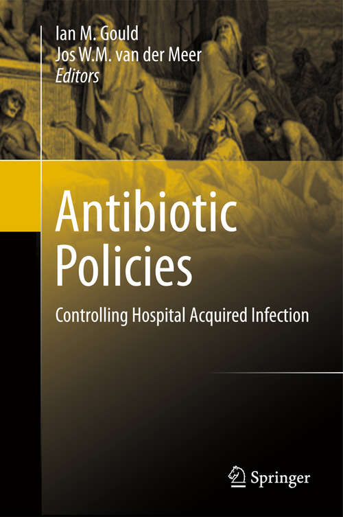 Antibiotic Policies: Controlling Hospital Acquired Infection