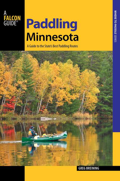 Book cover of Paddling Minnesota (2nd Edition) (Paddling Series)