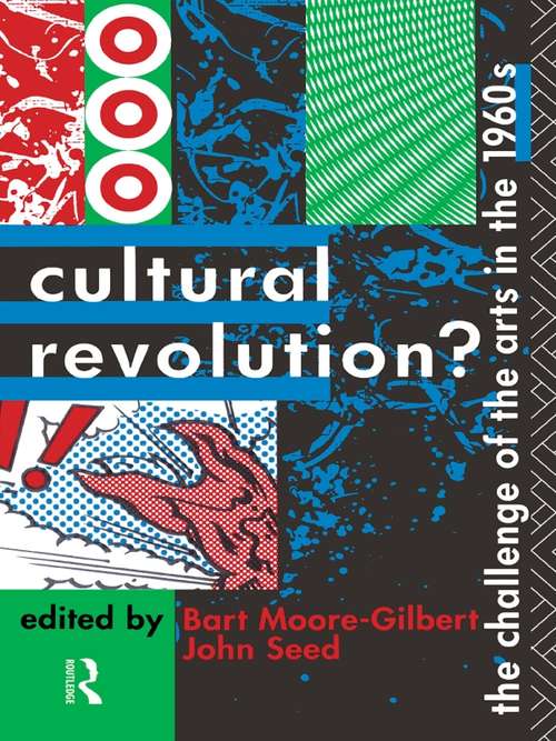 Cultural Revolution?: The Challenge Of The Arts In The 1960s
