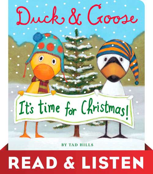 Book cover of Duck & Goose, It's Time for Christmas! Read & Listen Edition (Duck & Goose)
