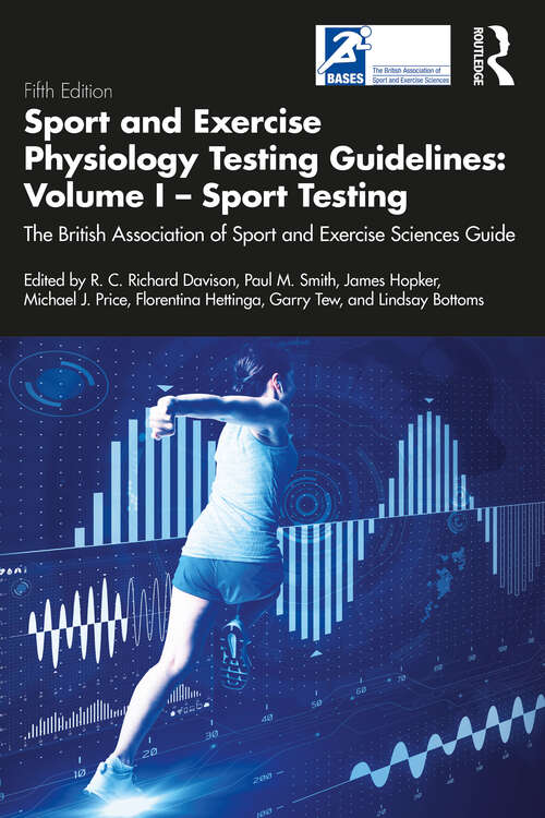 Sport and Exercise Physiology Testing Guidelines: The British Association of Sport and Exercise Sciences Guide
