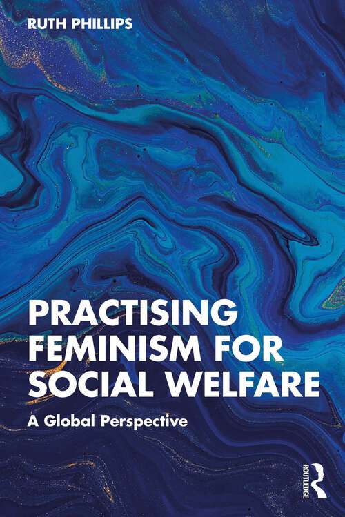 Practising Feminism for Social Welfare: A Global Perspective