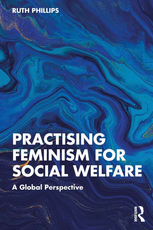 Book cover of Practising Feminism for Social Welfare: A Global Perspective