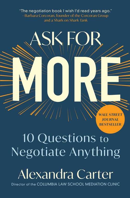 Book cover of Ask for More: 10 Questions to Negotiate Anything