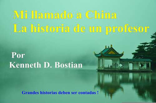 Book cover of Mi llamado a China: La historia de un profesor
