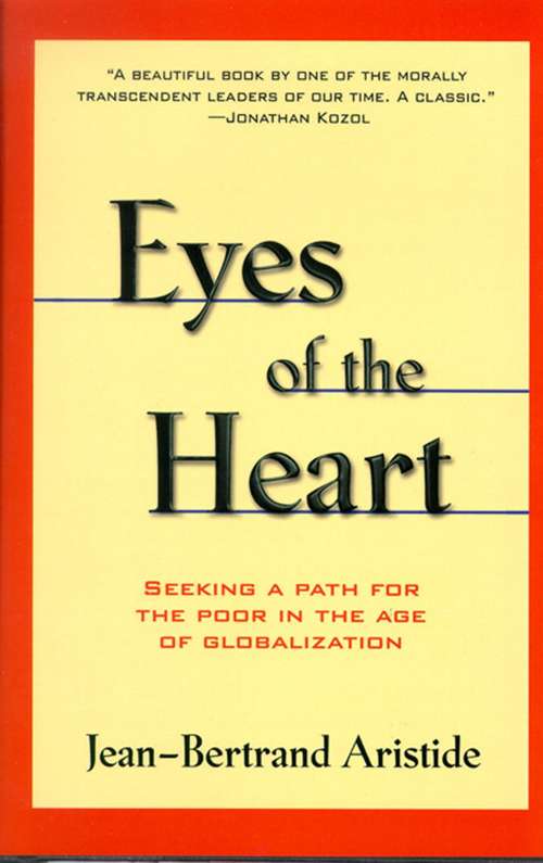 Book cover of Eyes of the Heart: Seeking a Path for the Poor in the Age of Globalization