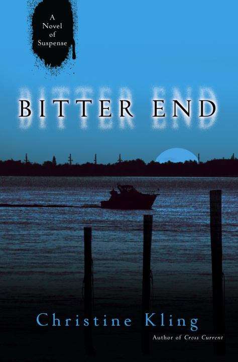 Book cover of Bitter End: A Novel Of Suspense