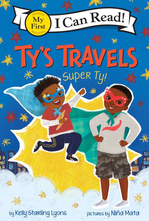 Book cover of Ty's Travels: Super Ty! (My First I Can Read)