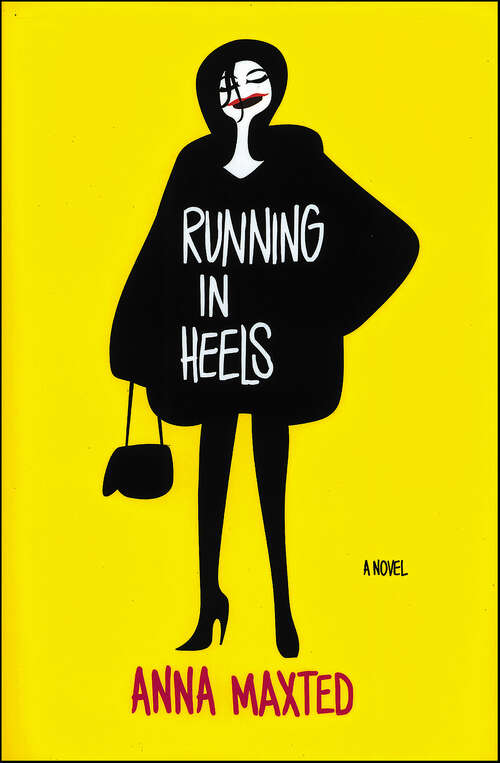 Book cover of Running in Heels: A Novel