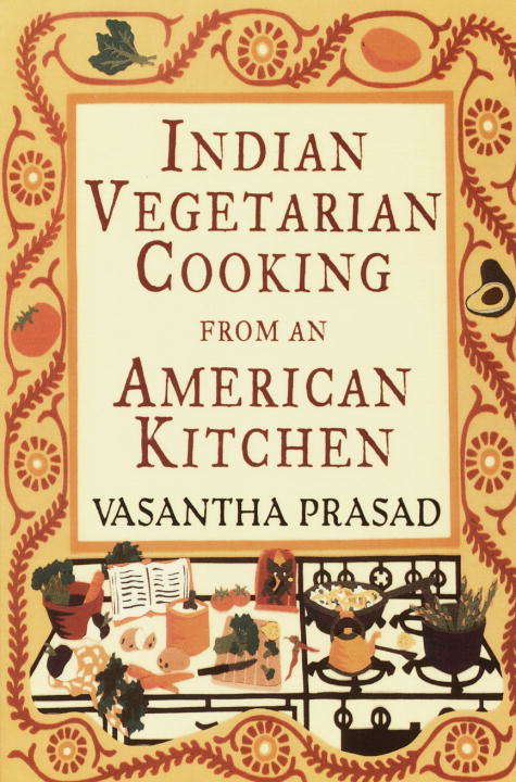 Book cover of Indian Vegetarian Cooking from an American Kitchen