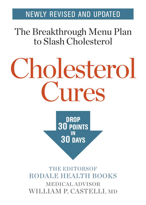Book cover of Cholesterol Cures: Featuring the Breakthrough Menu Plan to Slash Cholesterol by 30 Points in 30 Day s
