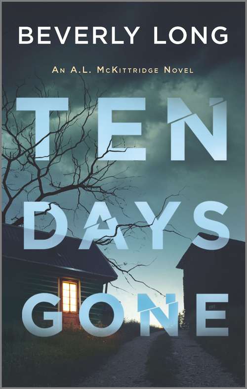 Ten Days Gone (An A.L. McKittridge Novel #1)