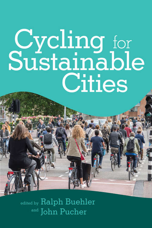 Cycling for Sustainable Cities (Urban and Industrial Environments)