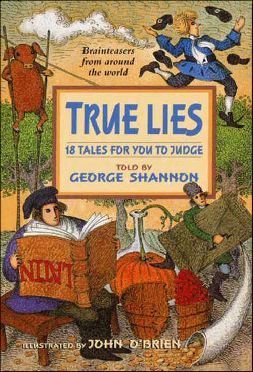 Book cover of True Lies: 18 Tales for You to Judge (True Lies Ser. #1)