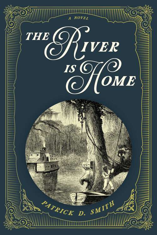 Book cover of The River Is Home: A Novel