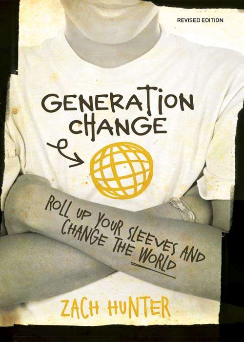 Book cover of Generation Change, Revised and Expanded Edition: Roll Up Your Sleeves and Change the World