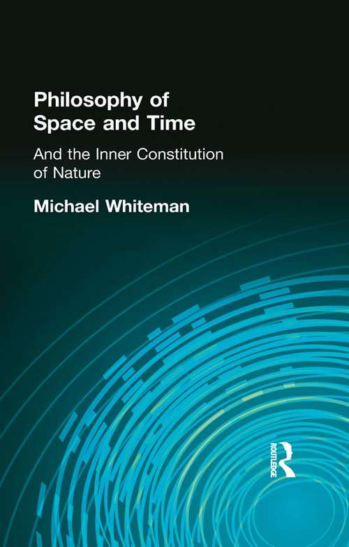 Book cover of Philosophy of Space and Time: And the Inner Constitution of Nature