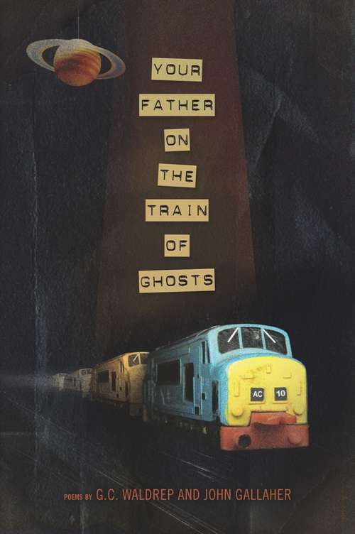Your Father on the Train of Ghosts (American Poets Continuum #126.00)
