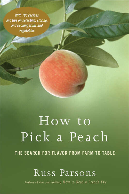 Book cover of How to Pick a Peach: The Search for Flavor from Farm to Table