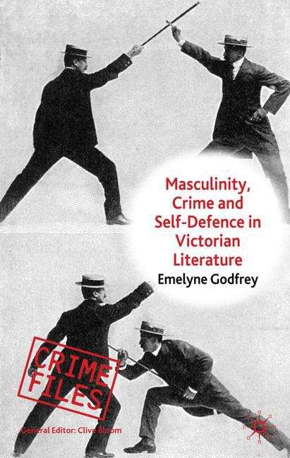 Book cover of Masculinity, Crime and Self-Defence in Victorian Literature