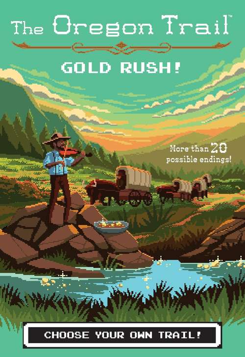 Gold Rush! (The Oregon Trail #7)