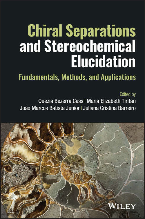 Book cover of Chiral Separations and Stereochemical Elucidation: Fundamentals, Methods, and Applications