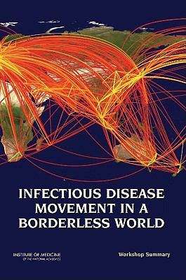 Book cover of Infectious Disease Movement in a Borderless World: Workshop Summary
