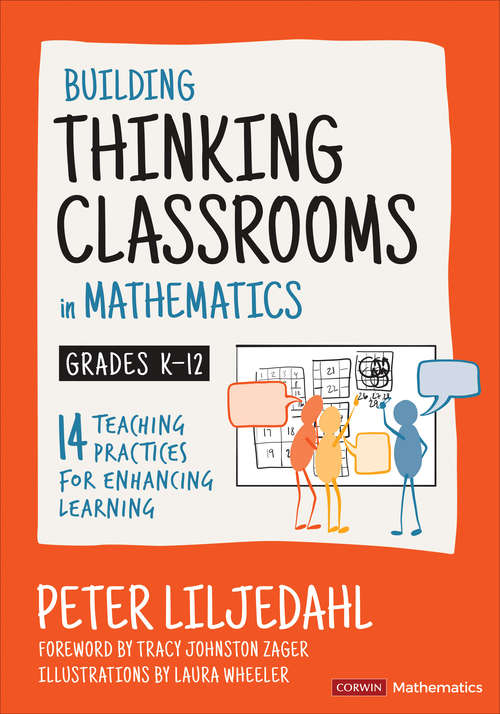 Book cover of Building Thinking Classrooms in Mathematics, Grades K-12: 14 Teaching Practices for Enhancing Learning (First Edition) (Corwin Mathematics Series)