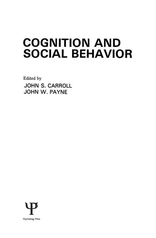 Cognition and Social Behavior (Carnegie Mellon Symposia on Cognition Series)