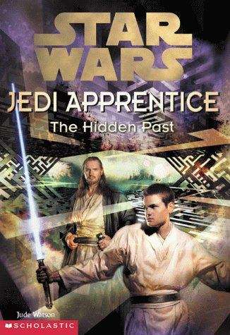 Book cover of The Hidden Past (Star Wars: Jedi Apprentice, #3)