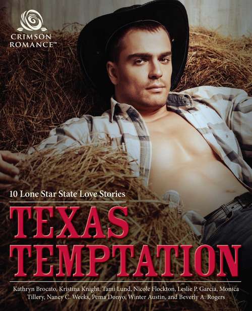 Texas Temptation: 10 Lone Star State Love Stories