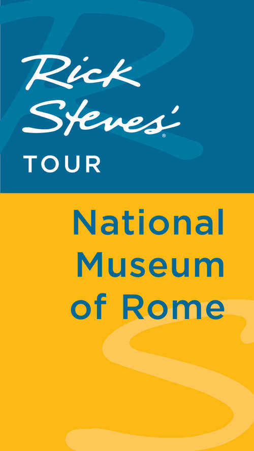 Book cover of Rick Steves' Tour: National Museum of Rome
