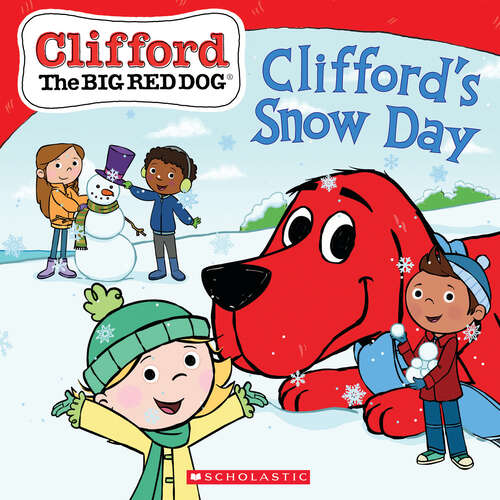Book cover of Clifford's Snow Day (Clifford the Big Red Dog Storybook)