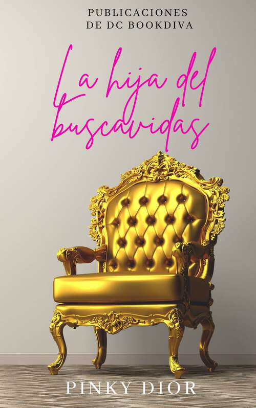 Book cover of La hija del buscavidas