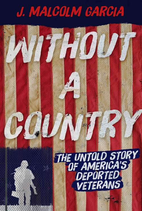 Book cover of Without a Country: The Untold Story of America's Deported Veterans (Proprietary)